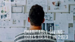 Charitable Giving Goals to Set in 2023