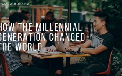 How The Millennial Generation Changed the World